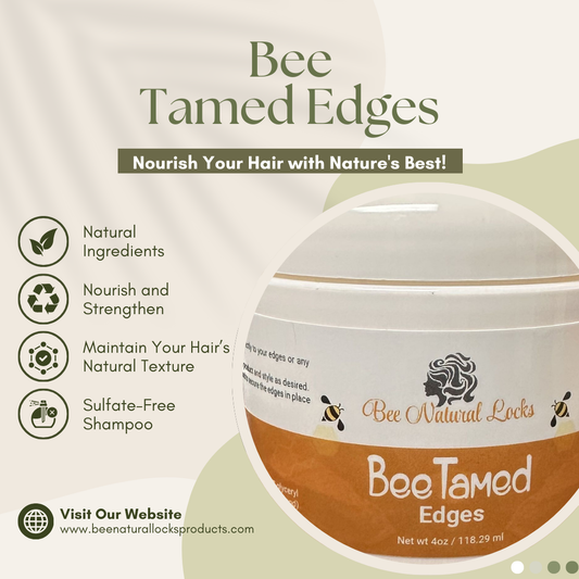 Bee Tamed Edges: Nourish Your Hair with Nature’s Best