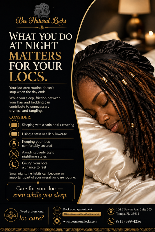 What You Do at Night Matters for Your Locs